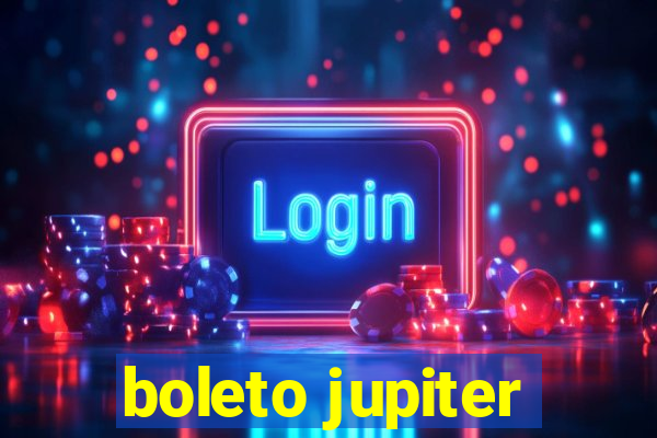 boleto jupiter